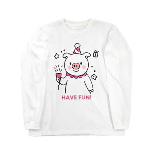 ブタ　HAVE FUN! Long Sleeve T-Shirt