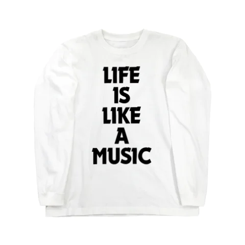 人生は音楽みたい Long Sleeve T-Shirt