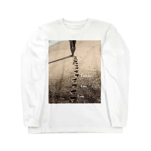 砂浜の上の足跡 - I was, I am, I will be Long Sleeve T-Shirt