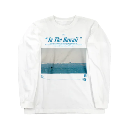 In The Hawaii Long Sleeve T-Shirt