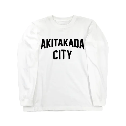 安芸高田市 AKITAKADA CITY Long Sleeve T-Shirt