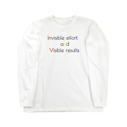 Invisible effort and visible result Long Sleeve T-Shirt