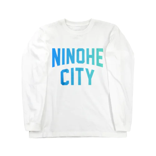 二戸市 NINOHE CITY Long Sleeve T-Shirt