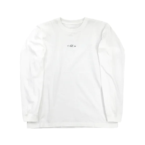 All in Long Sleeve T-Shirt