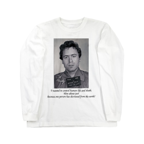 シリアルキラー：テッド・バンディ Long Sleeve T-Shirt