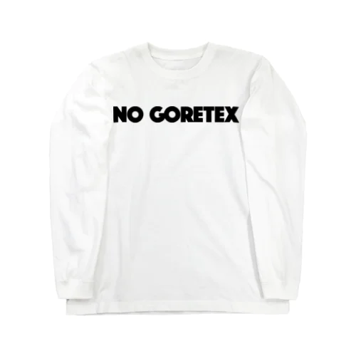 NO GORETEX ☔🙅 Long Sleeve T-Shirt