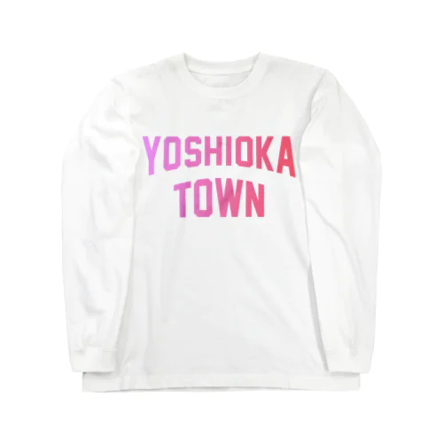 吉岡町 YOSHIOKA TOWN ロングスリーブTシャツ