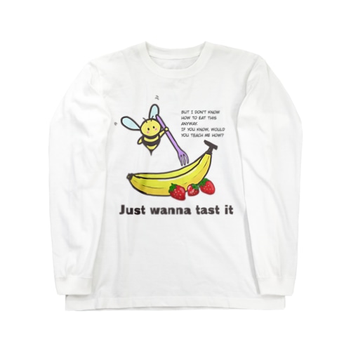 いつか食べてみたい　バナナ Long Sleeve T-Shirt