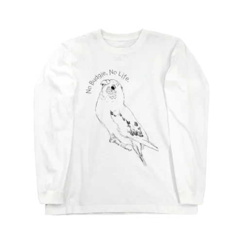 No Budgie, No Life. Long Sleeve T-Shirt