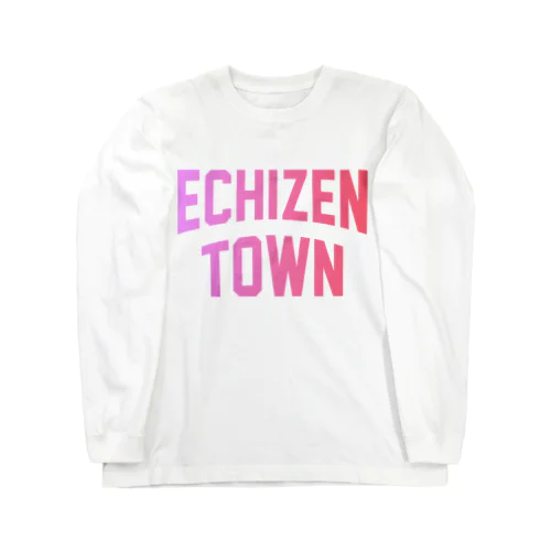 越前町 ECHIZEN TOWN Long Sleeve T-Shirt