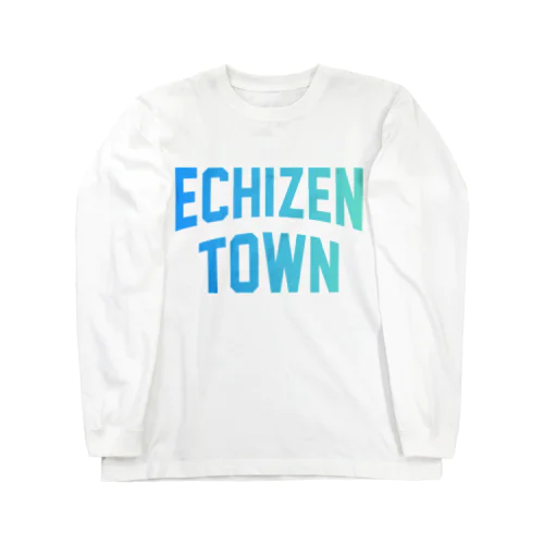 越前町 ECHIZEN TOWN Long Sleeve T-Shirt
