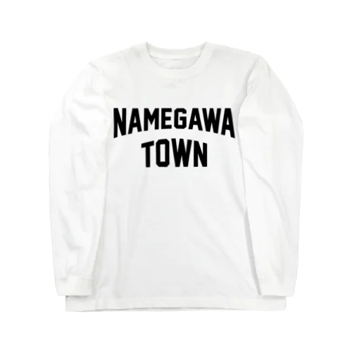 滑川町 NAMEGAWA TOWN ロングスリーブTシャツ