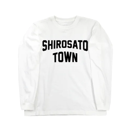 城里町 SHIROSATO TOWN ロングスリーブTシャツ