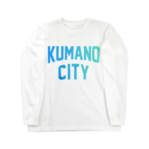 熊野市 KUMANO CITY ロングスリーブTシャツ