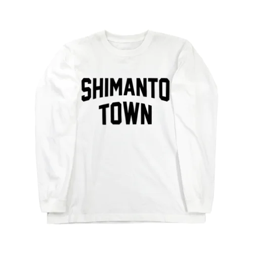 四万十町 SHIMANTO TOWN ロングスリーブTシャツ