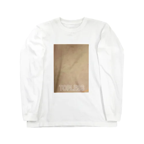 『TOPLESS』 Long Sleeve T-Shirt