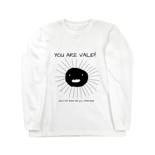 You are valid ロングスリーブTシャツ