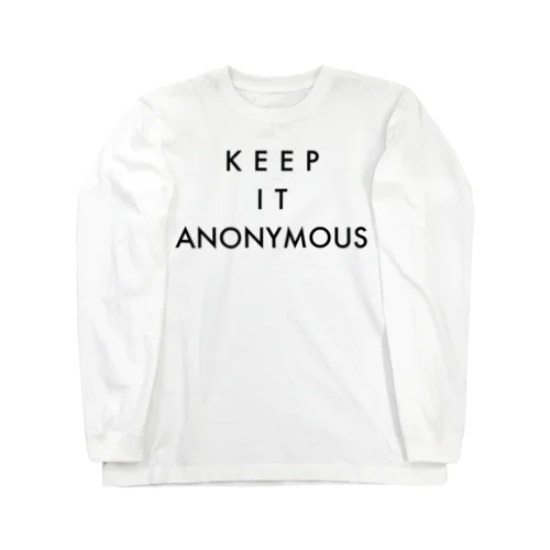 keep it anonymous. #001 ロングスリーブTシャツ