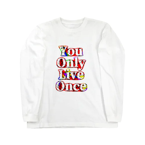 YouOnlyLiveOnce Long Sleeve T-Shirt