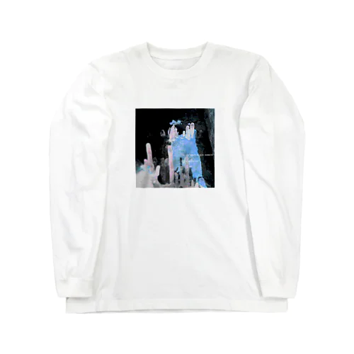 For the every single moments(あらゆる一瞬のために) Long Sleeve T-Shirt