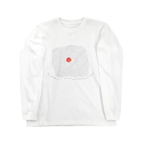 もういやだ死にたい　そしてほとぼりが冷めたあたりで生き返りたい Long Sleeve T-Shirt
