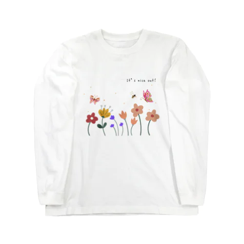 It's nice out! Long Sleeve T-Shirt