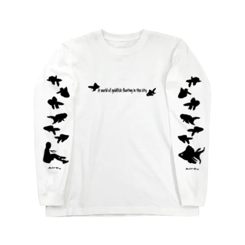 『hirt.A world of goldfish floating in the city.』2ロンTデザイン Long Sleeve T-Shirt