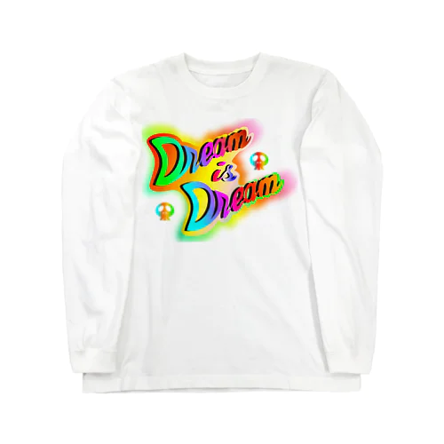 ダサキレh.t. Dream is Dream  ロングスリーブTシャツ