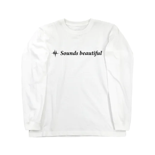 Sounds beautiful Tシャツ ロングスリーブTシャツ