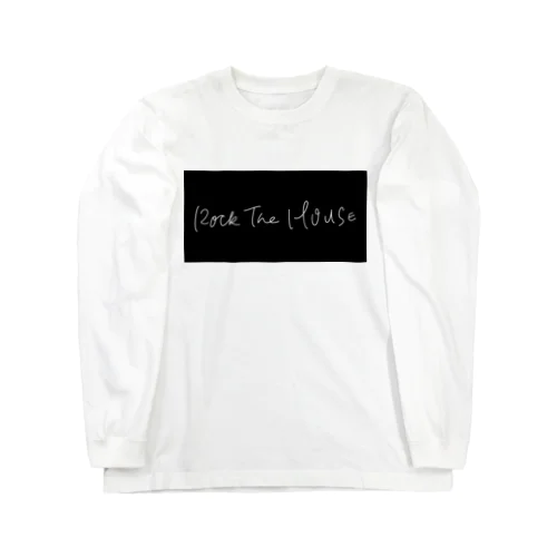 ROCK THE HOUSE Long Sleeve T-Shirt