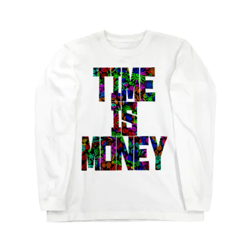 Time is money（タイムイズマネー） ロングスリーブTシャツ