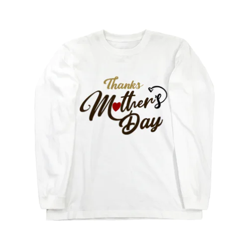 Thanks Mother’s Day Long Sleeve T-Shirt