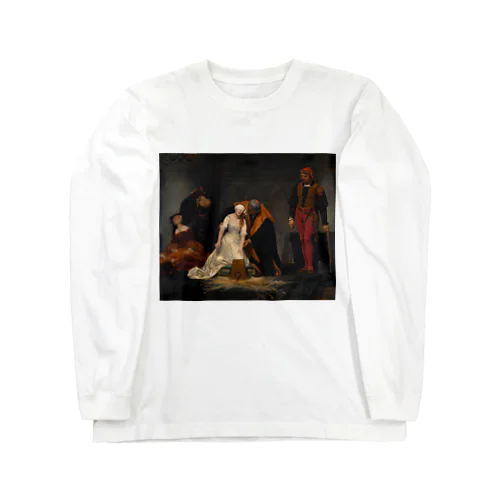 レディ・ジェーン・グレイの処刑 / The Execution of Lady Jane Grey Long Sleeve T-Shirt