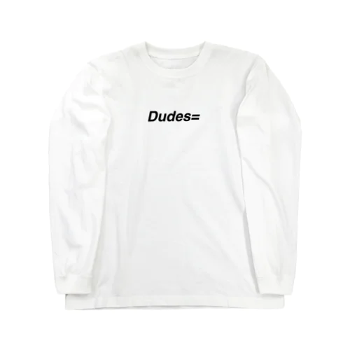 DudesロゴT Long Sleeve T-Shirt