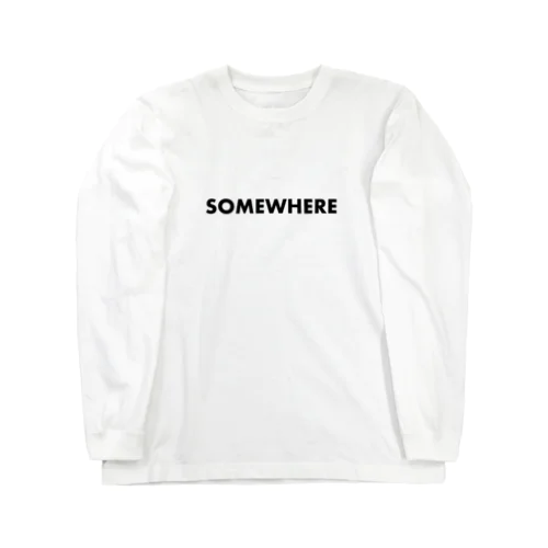 somewhere Long Sleeve T-Shirt