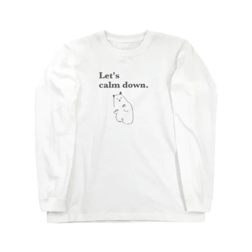 キンクマハムスターおもちの『落ち着いていこう』 Long Sleeve T-Shirt