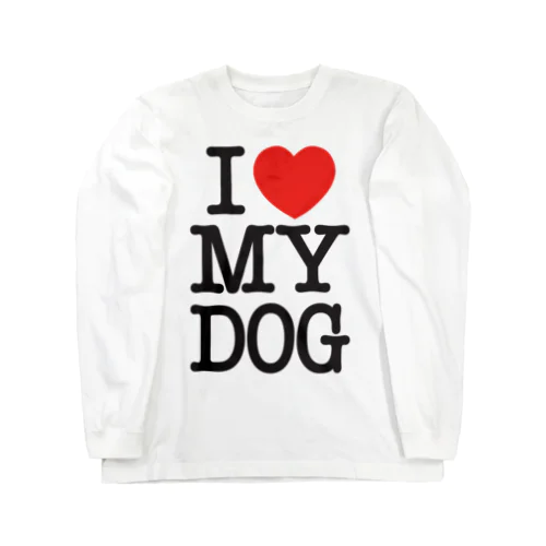 I LOVE MY DOG Long Sleeve T-Shirt