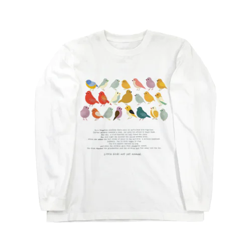 『まだなまえのないことりたち』【寄付付き商品】 Long Sleeve T-Shirt