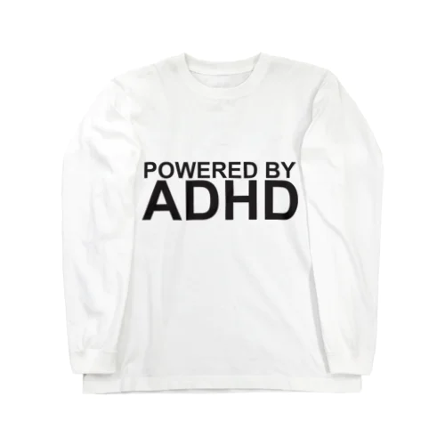 Powered by ADHD Long Sleeve T-Shirt