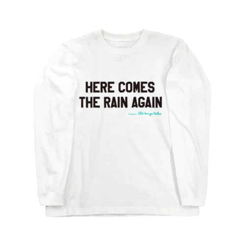 Here Comes The Rain Again ロングスリーブTシャツ