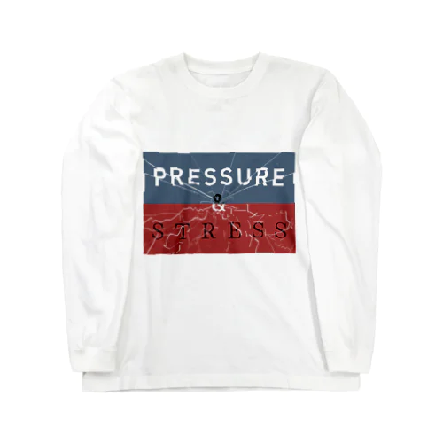 PRESSURE　&　STRESS Long Sleeve T-Shirt