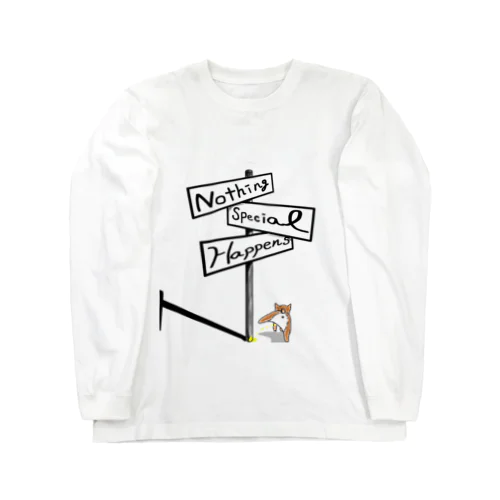 nothing special happens Long Sleeve T-Shirt