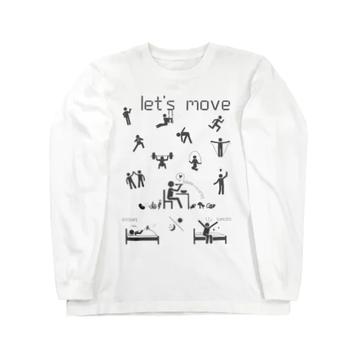 let's move Long Sleeve T-Shirt