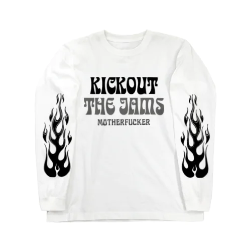 KICKOUT THE JAM  Long Sleeve T-Shirt