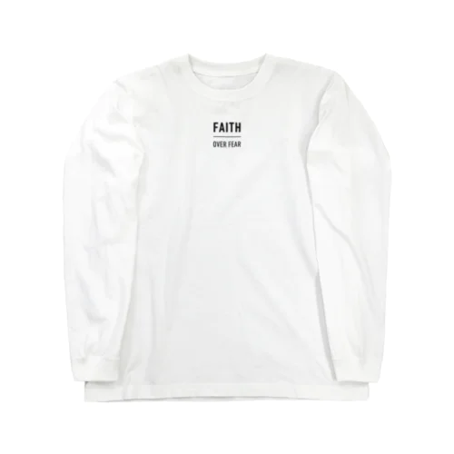 FAITH over FEAR Long Sleeve T-Shirt