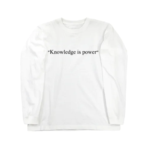 "Knowledge is power" ロングスリーブTシャツ