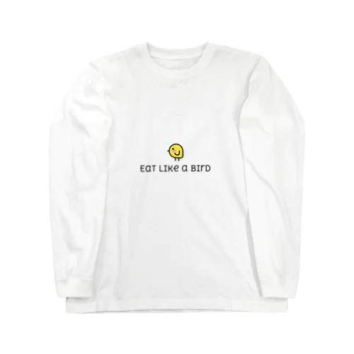 Eat like a bird Long Sleeve T-Shirt