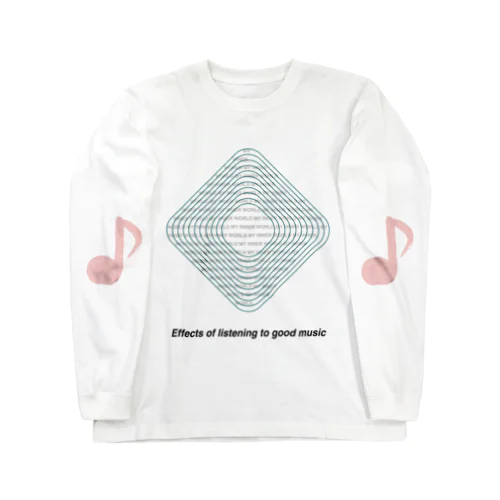 Effects of listening to good music Long Sleeve T-Shirt