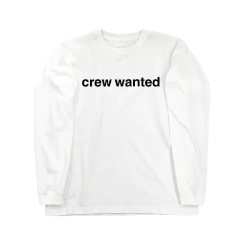 crew wanted ロングスリーブTシャツ