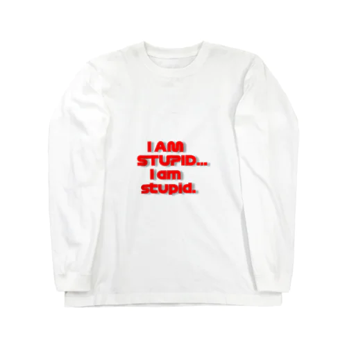 I am stupid(ルクレール) ロングスリーブTシャツ